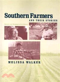 Southern Farmers and Their Stories ― Memory and Meaning in Oral History
