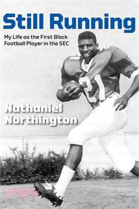 Still Running: My Life as the First Black Football Player in the SEC