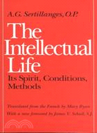The Intellectual Life ─ Its Spirit, Conditions, Methods