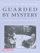 Guarded by Mystery ─ Meaning in a Postmodern Age