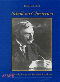 Schall on Chesterton ― Timely Essays on Timeless Paradoxes