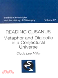 Reading Cusanus—Metaphor and Dialectic in a Conjectural Universe