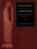 Resilience And the Virtue of Fortitude ─ Aquinas in Dialogue With the Psychosocial Sciences