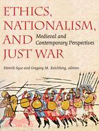 Ethics, Nationalism, and Just War: Medieval and Contemporary Perspectives