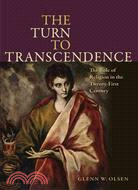 The Turn to Transcendence ─ The Role of Religion in the Twenty-First Century