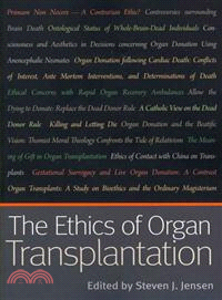 The Ethics of Organ Transplantation