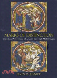 Marks of Distinction―Christian Perspectives of Jews in the High Middle Ages