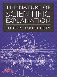 The Nature of Scientific Explanation