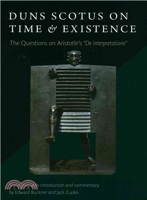 Duns Scotus on Time & Existence ─ The Questions on Aristotle's "de Interpretatione"