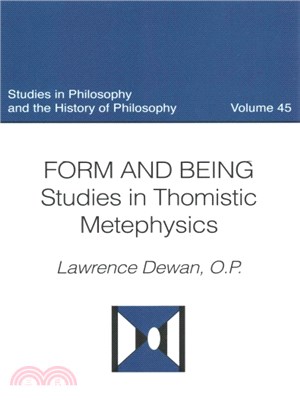 Form and Being ― Studies in Thomistic Metaphysics