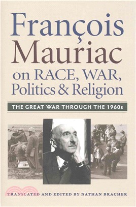 Francois Mauriac on Race, War, Politics, and Religion ─ The Great War Through the 1960s
