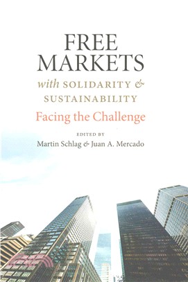 Free Markets with Solidarity & Sustainability ─ Facing the Challenge