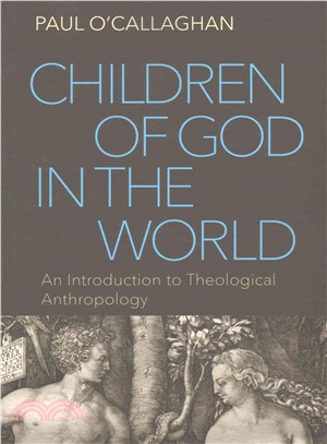 Childen of God in the World ─ An Introduction to Theological Anthropology