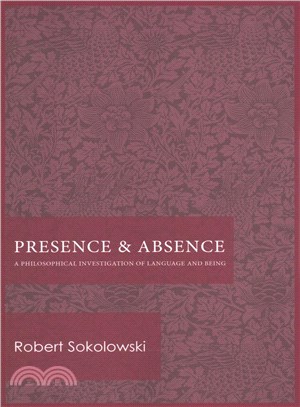 Presence and Absence ─ A Philosophical Investigation of Language and Being