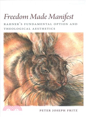 Freedom Made Manifest ― Rahner's Fundamental Option and Theological Aesthetics