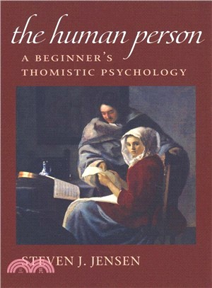 The Human Person ― A Beginner's Thomistic Psychology