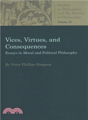 Vices, Virtues, and Consequences ― Essays in Moral and Political Philosophy