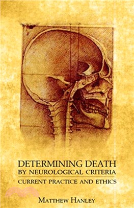Determining Death by Neurological Criteria：Current Practice and Ethics