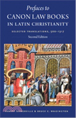 Prefaces to Canon Law Books in Latin Christianity ― Selected Translations, 500-1317