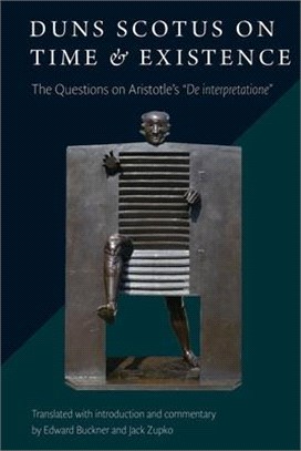 Duns Scotus on Time and Existence: The Questions on Aristotle's de Interpretatione