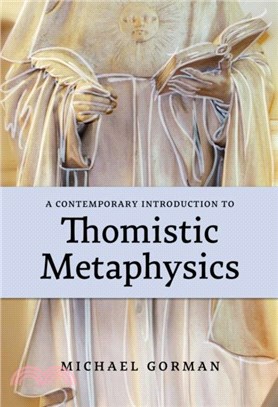 A Contemporary Introduction to Thomistic Metaphysics