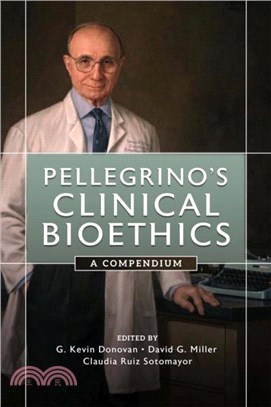 Pellegrino's Clinical Bioethics：A Compendium