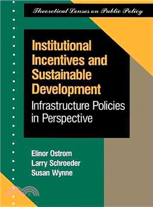 Institutional Incentives and Sustainable Development: Infrastructure Policies in Perspective