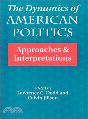 The Dynamics of American Politics ─ Approaches and Interpretations