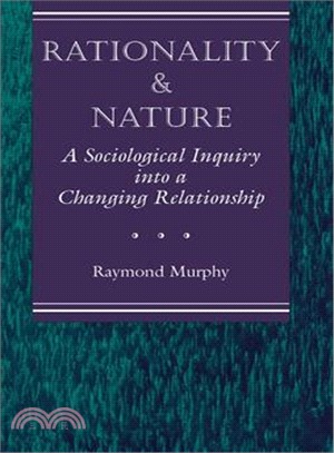 Rationality and Nature ─ A Sociological Inquiry into a Changing Relationship