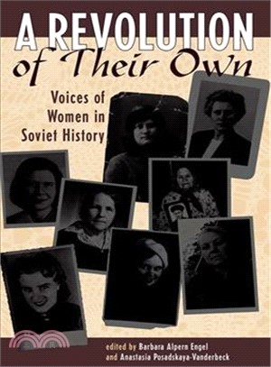 A Revolution of Their Own ─ Voices of Women in Soviet History