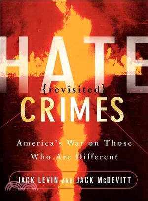 Hate Crimes Revisited ─ America's War Against Those Who Are Different