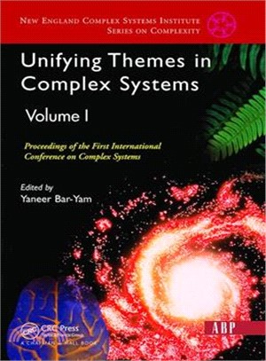 Unifying Themes in Complex Systems ─ Preceedings of the First International Conference on Complex Systems