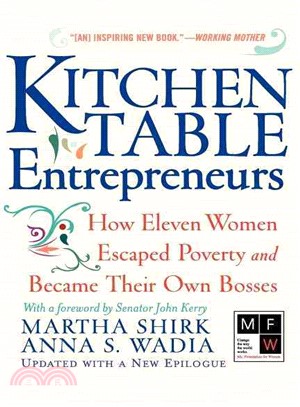 Kitchen Table Entrepreneurs ─ How Eleven Women Escaped Poverty and Became Their Own Bosses