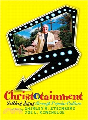Christotainment ─ Selling Jesus Through Popular Culture