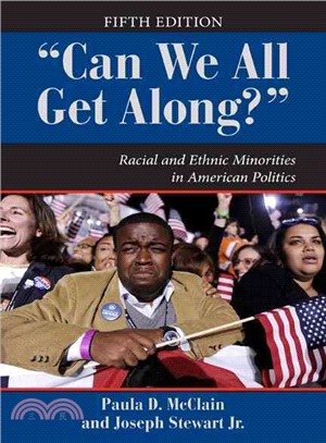 "Can We All Get Along?": Racial and Ethnic Minorities in American Politics