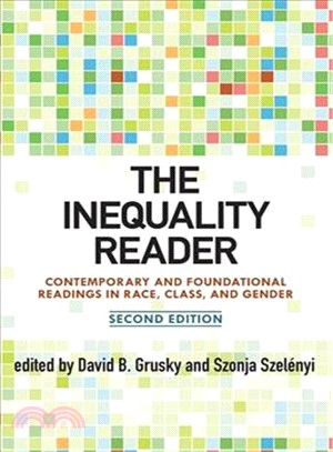 The Inequality Reader ─ Contemporary and Foundational Readings in Race, Class, and Gender