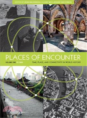 Places of Encounter ─ Time, Place, and Connectivity In World History