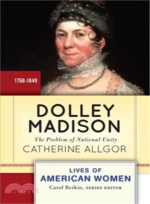 Dolley Madison ─ The Problem of National Unity