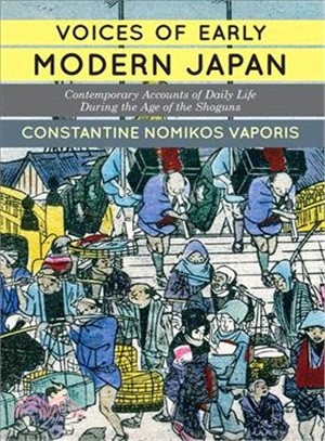 Voices of Early Modern Japan ─ Contemporary Accounts of Daily Life During the Age of the Shoguns
