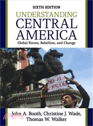 Understanding Central America ─ Global Forces, Rebellion, and Change