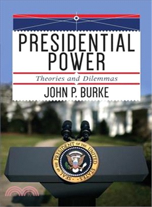 Presidential Power ─ Theories and Dilemmas