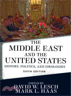 The Middle East and the United States ― History, Politics, and Ideologies