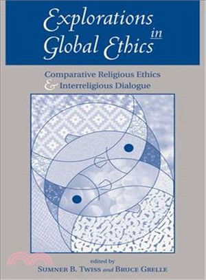 Explorations in Global Ethics ─ Comparative Religious Ethics and Interreligious Dialogue