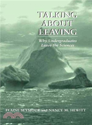 Talking About Leaving ─ Why Undergraduates Leave the Sciences