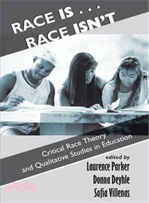 Race Is...Race Isn't ― Critical Race Theory and Qualitative Studies in Education