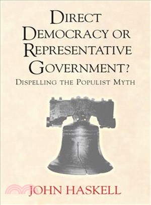 Direct Democracy or Representative Government? ─ Dispelling the Populist Myth