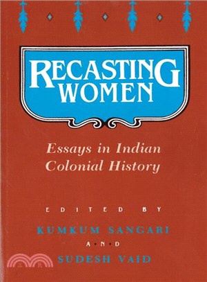 Recasting Women ― Essays in Indian Colonial History