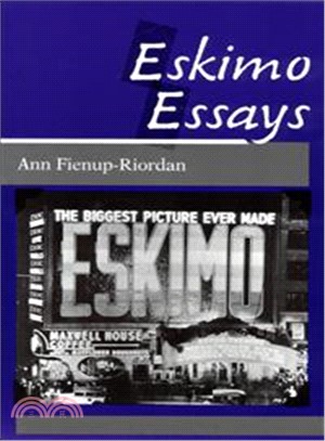 Eskimo Essays ─ Yup'Ik Lives and How We See Them