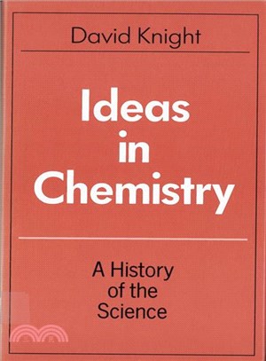 Ideas in Chemistry—A History of the Science