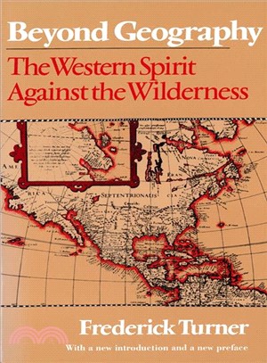 Beyond Geography — The Western Spirit Against the Wilderness